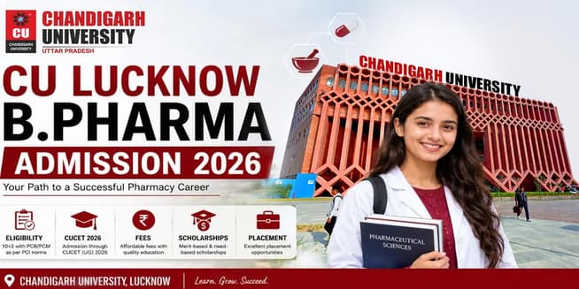 CU Lucknow B.Pharma Admission 2026: Fees, Eligibility, CUCET, Scholarships & Placement